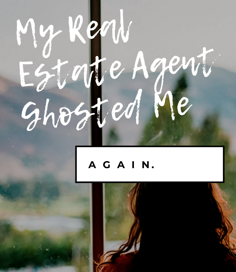 My Real Estate Agent Ghosted Me Again: What You Can Do About It